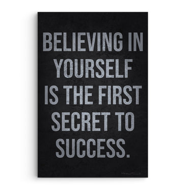 Believing In Yourself Is The First Secret